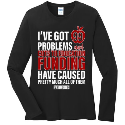 Red For Ed 99 Problems Ladies Long Sleeve Shirt