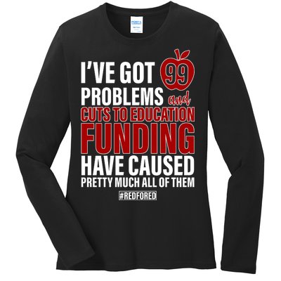 Red For Ed 99 Problems Ladies Long Sleeve Shirt