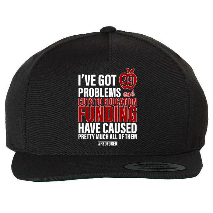 Red For Ed 99 Problems Wool Snapback Cap