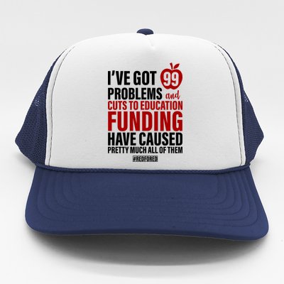 Red For Ed 99 Problems Trucker Hat