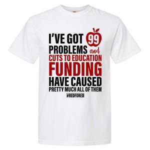 Red For Ed 99 Problems Garment-Dyed Heavyweight T-Shirt