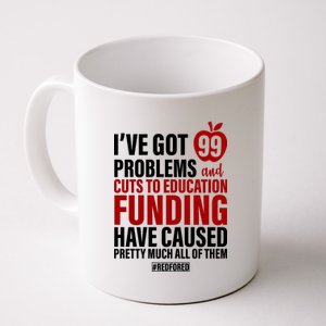 Red For Ed 99 Problems Coffee Mug