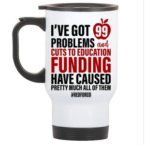 Red For Ed 99 Problems Stainless Steel Travel Mug