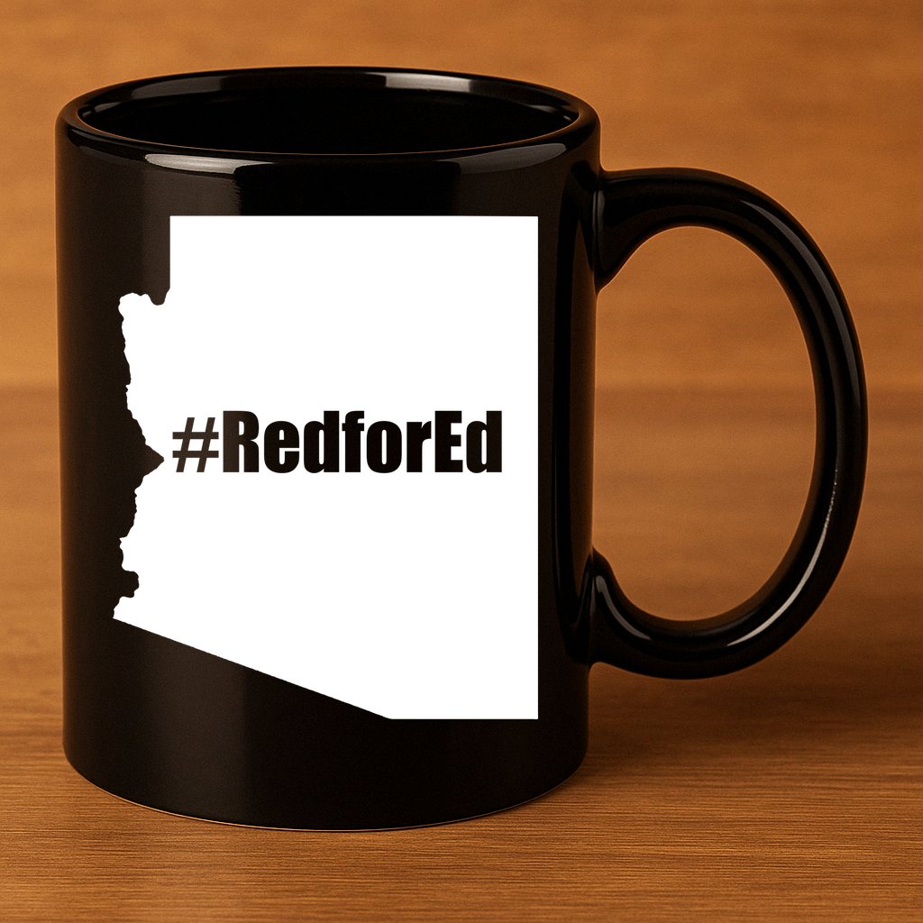 Red For Ed Protest Arizona Teacher 11oz C Handle Ceramic Mug
