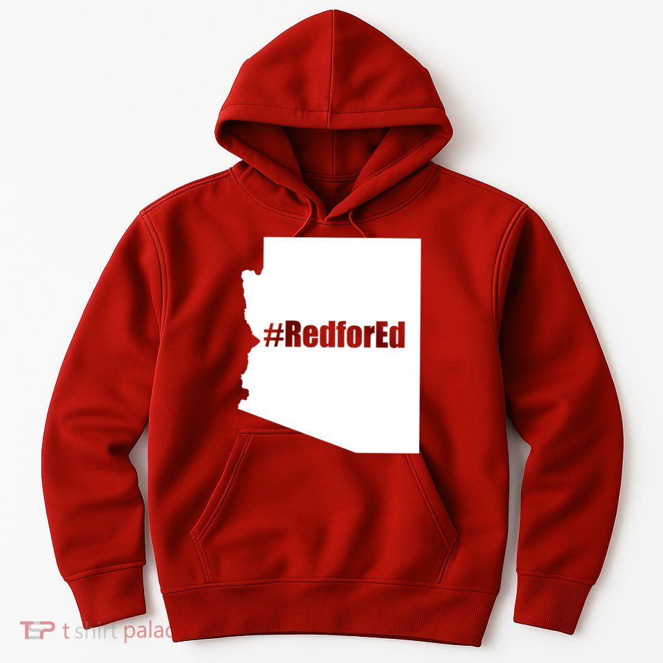 Red For Ed Protest Arizona Teacher Hoodie
