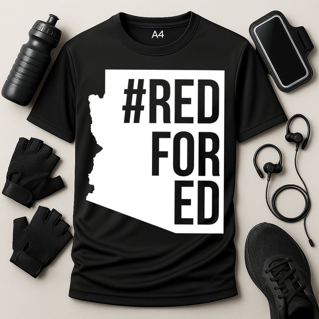Red For Ed #RedForEd Arizona Teacher Protest Performance Shirt