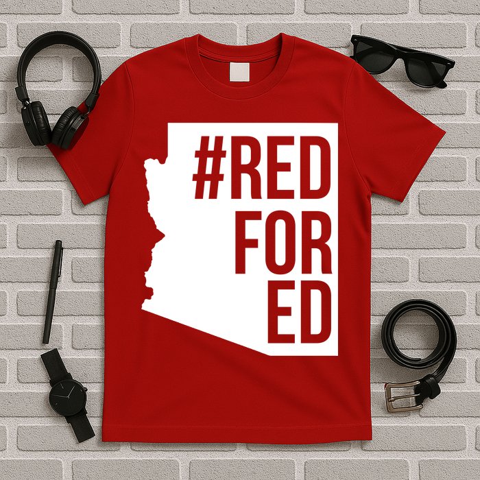 Red For Ed #RedForEd Arizona Teacher Protest T-Shirt