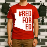 Red For Ed #RedForEd Arizona Teacher Protest T-Shirt