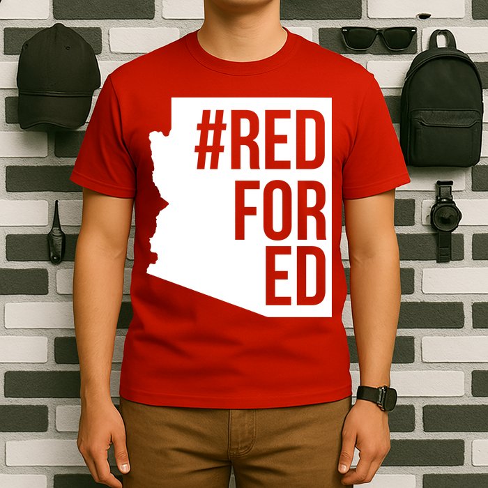 Red For Ed #RedForEd Arizona Teacher Protest T-Shirt