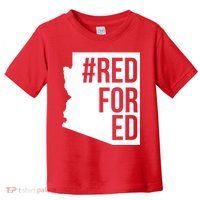 Red For Ed #RedForEd Arizona Teacher Protest Toddler T-Shirt
