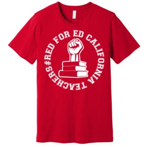 Red For Ed Resist Fist California Teachers Premium T-Shirt