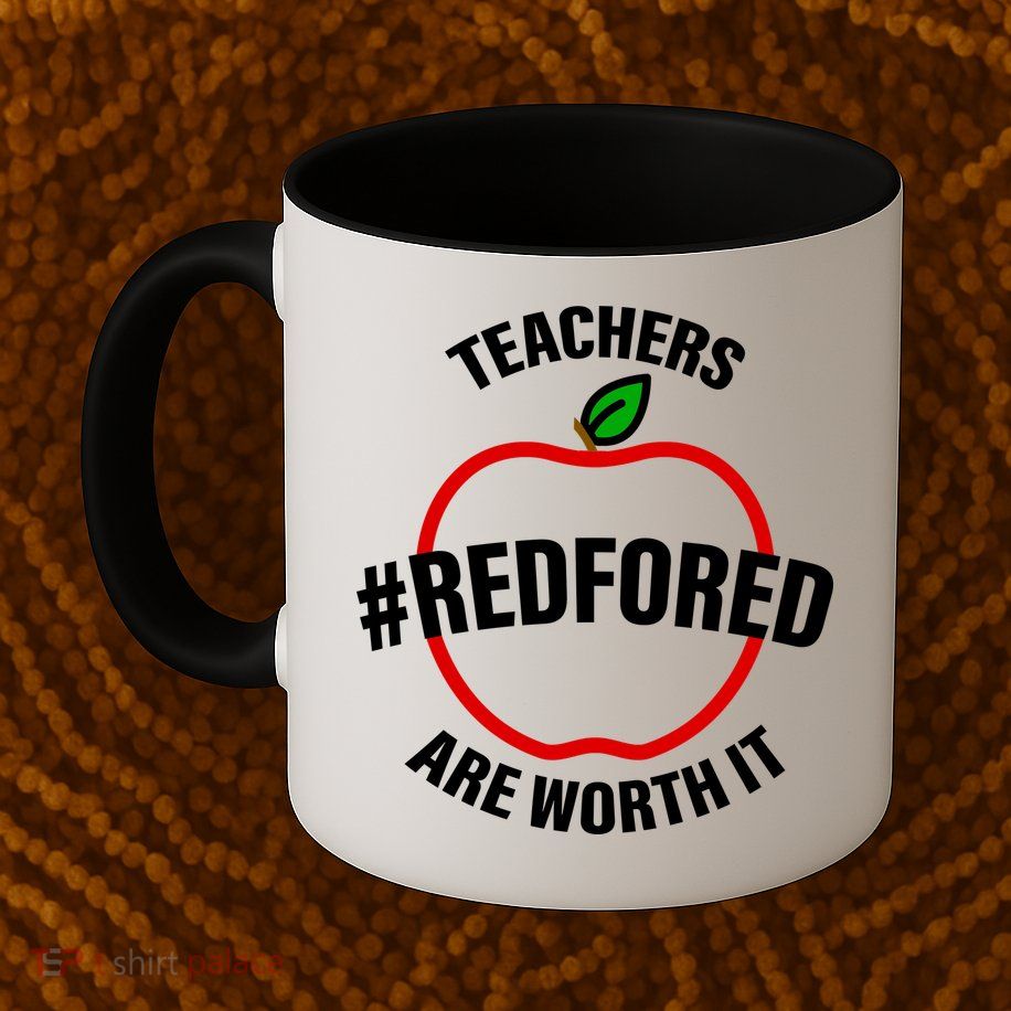Red For Ed Teachers Are Worth It Mug