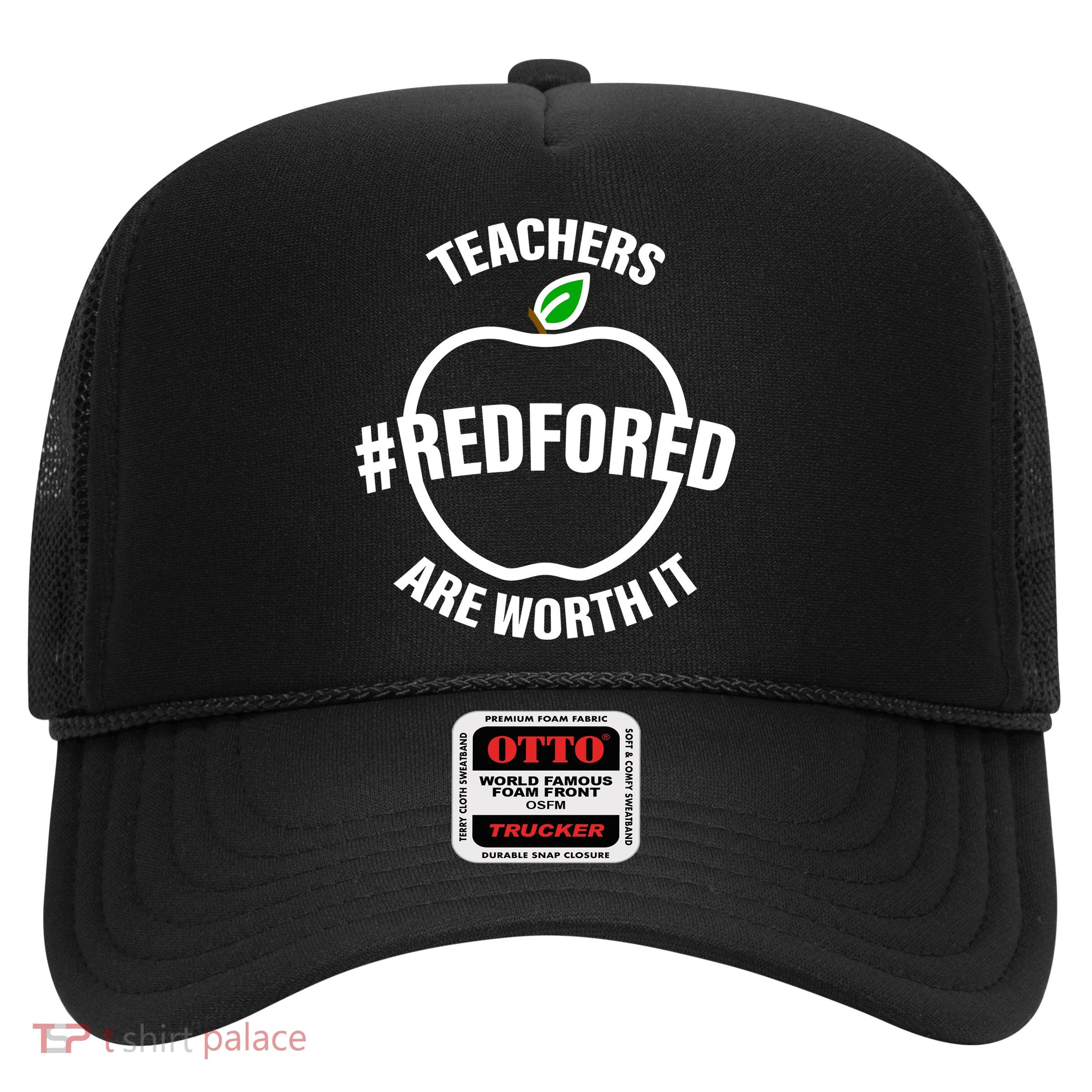 Red For Ed Teachers Are Worth It Hat