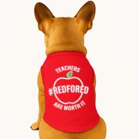 Red For Ed Teachers Are Worth It Doggie Tank