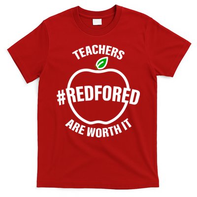 Red For Ed Teachers Are Worth It T-Shirt