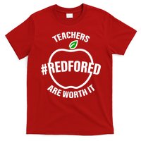 Red For Ed Teachers Are Worth It T-Shirt
