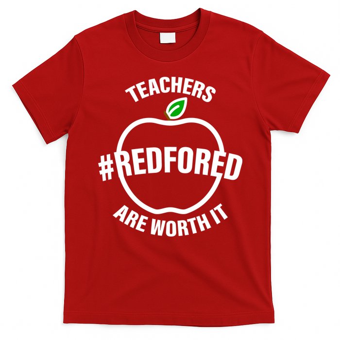 Red For Ed Teachers Are Worth It T-Shirt