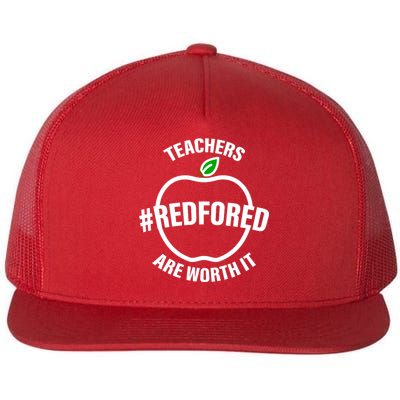 Red For Ed Teachers Are Worth It Flat Bill Trucker Hat