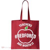 Red For Ed Teachers Are Worth It Bag