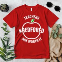 Red For Ed Teachers Are Worth It Premium T-Shirt