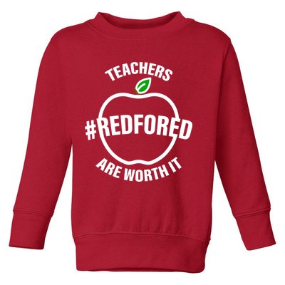 Red For Ed Teachers Are Worth It Toddler Sweatshirt