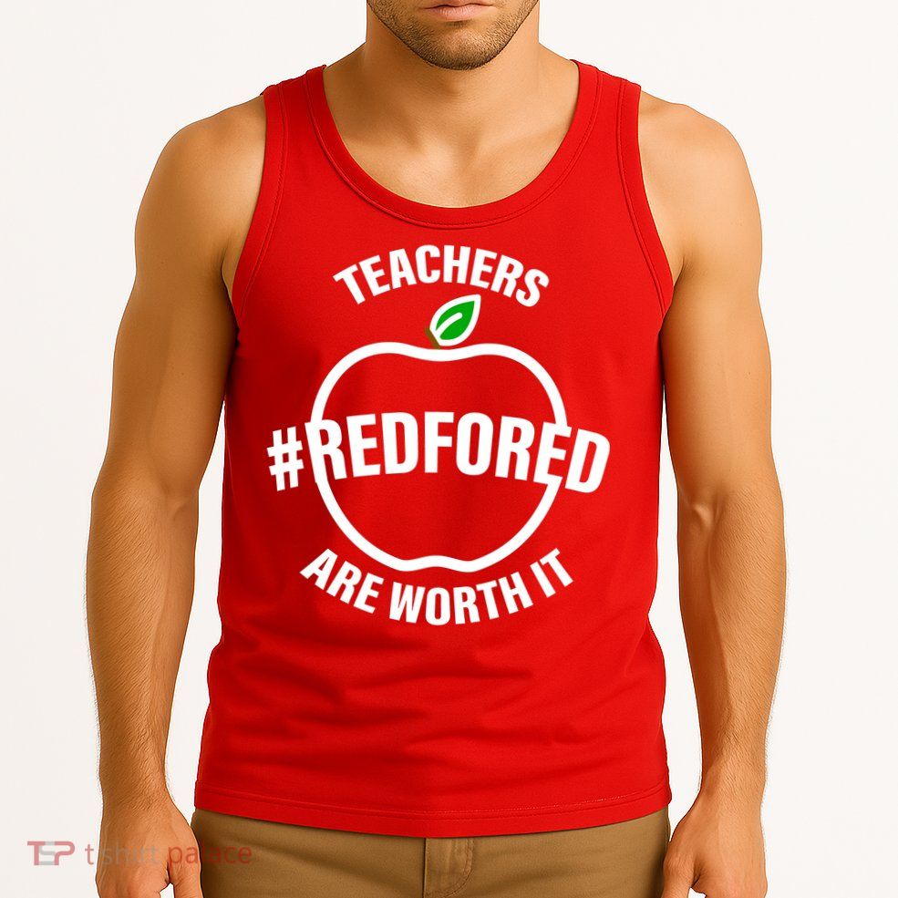 Red For Ed Teachers Are Worth It Tank Top