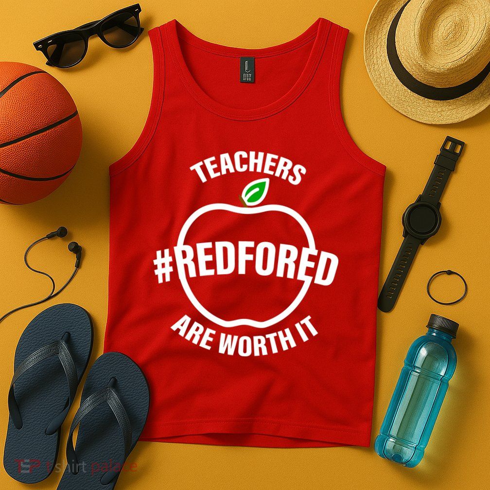 Red For Ed Teachers Are Worth It Tank Top
