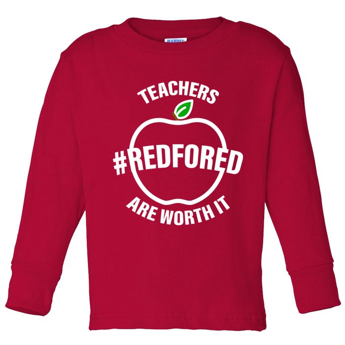 Red For Ed Teachers Are Worth It Toddler Long Sleeve Shirt