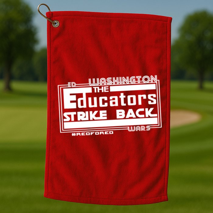 Red For Ed Washington Educators Strike Back Golf Towel
