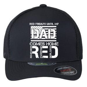 RED Friday Day Unitl My Dad Comes Home Flexfit Unipanel Trucker Cap