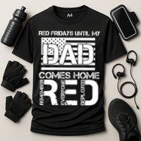 RED Friday Day Unitl My Dad Comes Home Performance Shirt