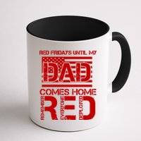 RED Friday Day Unitl My Dad Comes Home Mug