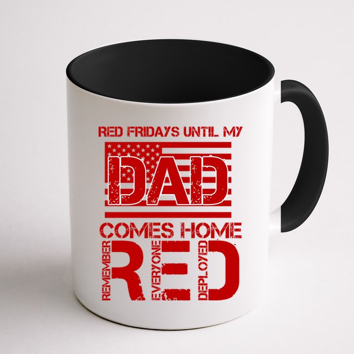 RED Friday Day Unitl My Dad Comes Home Mug