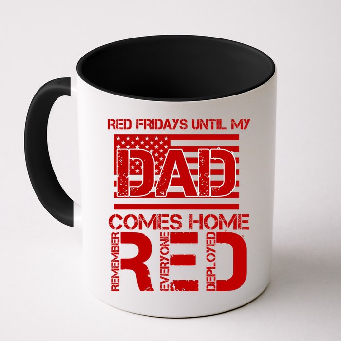 RED Friday Day Unitl My Dad Comes Home Mug