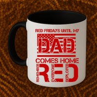 RED Friday Day Unitl My Dad Comes Home Mug