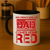RED Friday Day Unitl My Dad Comes Home Mug