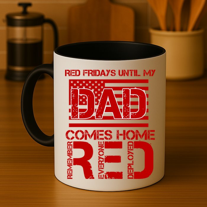 RED Friday Day Unitl My Dad Comes Home Mug