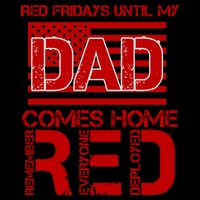 RED Friday Day Unitl My Dad Comes Home Mug