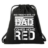 RED Friday Day Unitl My Dad Comes Home Drawstring Bag