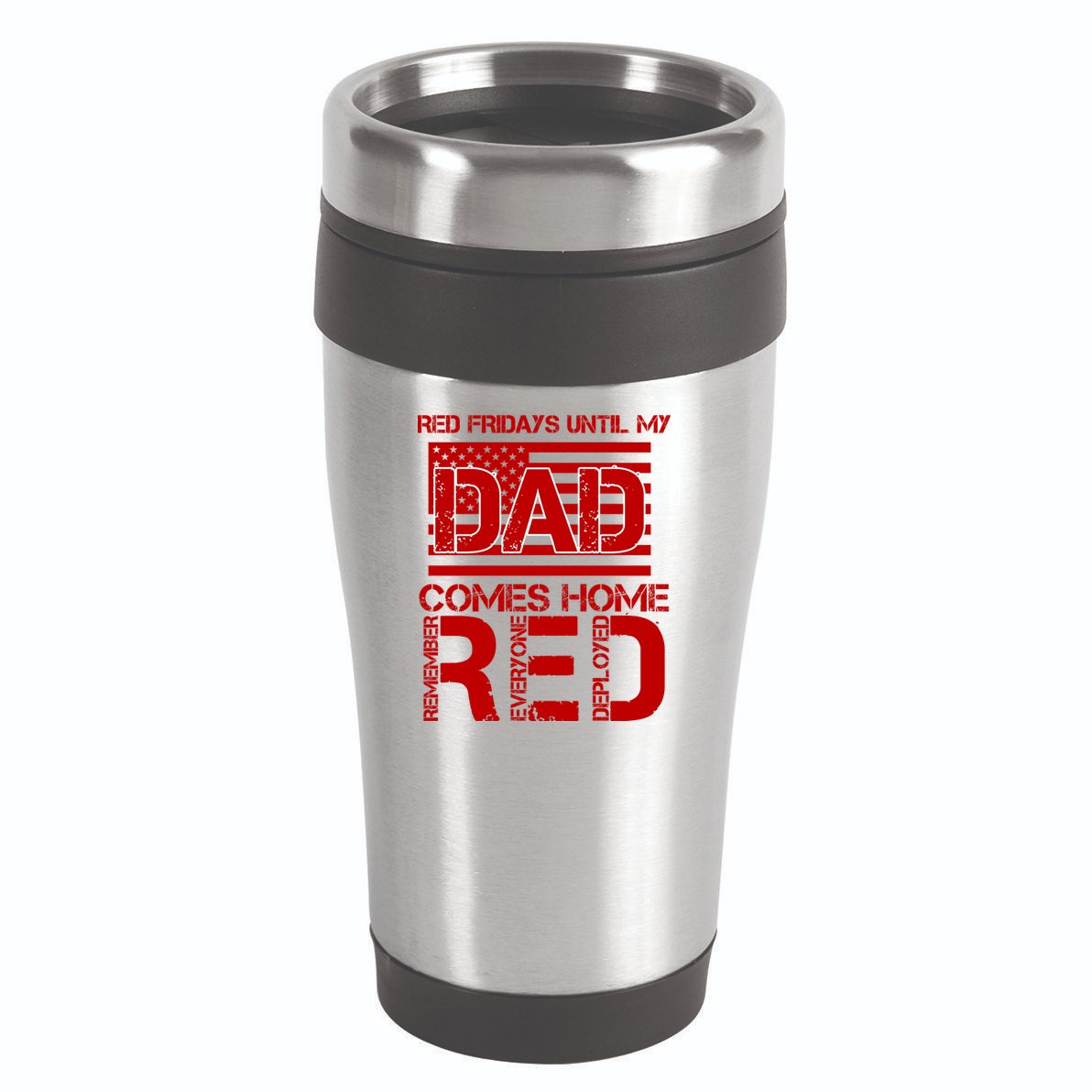 RED Friday Day Unitl My Dad Comes Home 16oz Travel Tumbler
