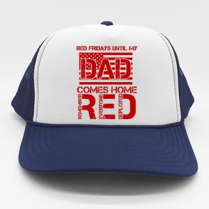 RED Friday Day Unitl My Dad Comes Home Trucker Hat