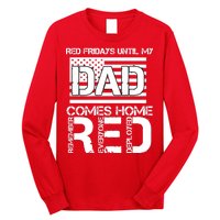 RED Friday Day Unitl My Dad Comes Home Long Sleeve Shirt