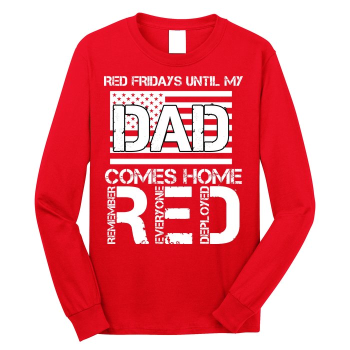 RED Friday Day Unitl My Dad Comes Home Long Sleeve Shirt