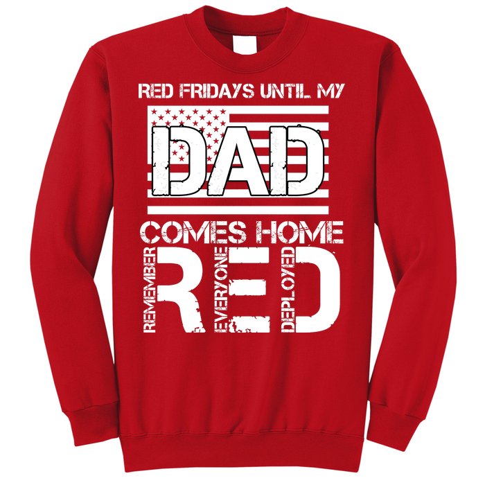 RED Friday Day Unitl My Dad Comes Home Sweatshirt