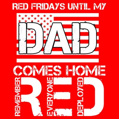 RED Friday Day Unitl My Dad Comes Home T-Shirt