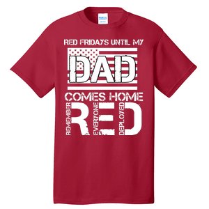 RED Friday Day Unitl My Dad Comes Home Tall T-Shirt