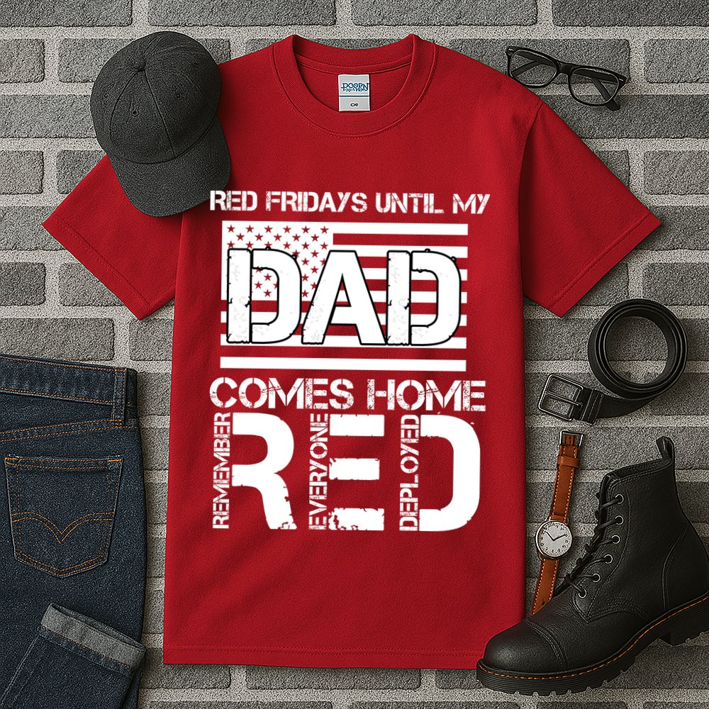 RED Friday Day Unitl My Dad Comes Home Tall T-Shirt