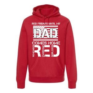 RED Friday Day Unitl My Dad Comes Home Premium Hoodie