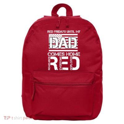RED Friday Day Unitl My Dad Comes Home 16 in Basic Backpack