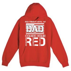 RED Friday Day Unitl My Dad Comes Home Premium Pullover Hoodie